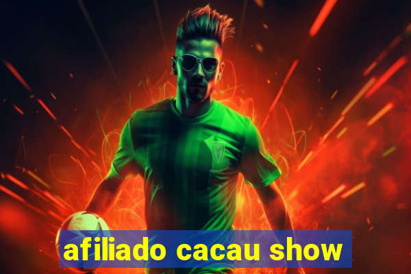 afiliado cacau show